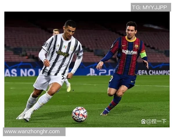 梅西与C罗的传奇对决与足球历史的巅峰时刻解析 梅西与C罗的传奇对决与足球历史的巅峰时刻解析